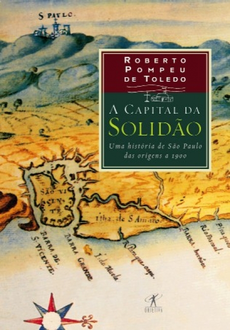 ROBERTO POMPEU DE TOLEDO: A Capital Da Solidão (Hardcover, Portuguese language, 2003, Not Avail)