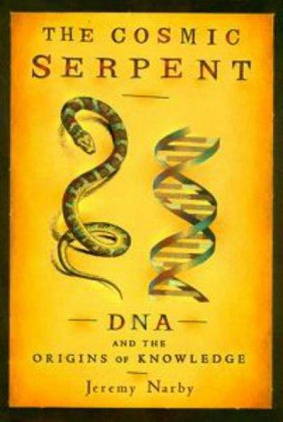 Jeremy Narby: The Cosmic Serpent (Paperback, 1999, Tarcher)