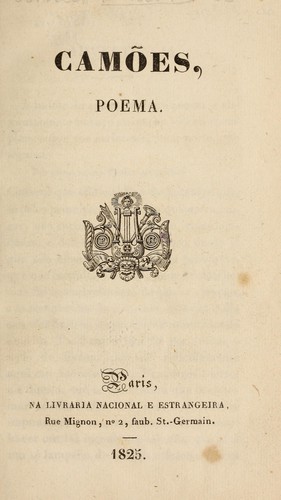 Almeida Garrett, João Baptista da Silva Leitão de Almeida Garrett Visconde de: Camões (Portuguese language, 1825, Livraria nacional e estrangeira)