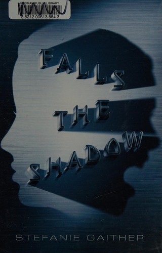 Stefanie Gaither: Falls the shadow (2014, Simon & Schuster BFYR)