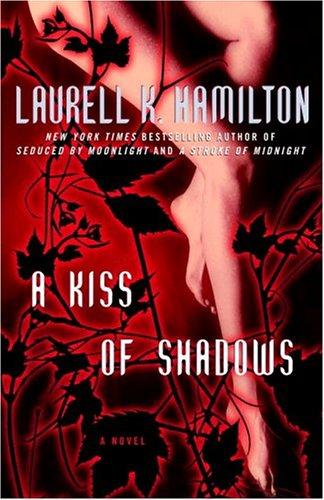 Laurell K. Hamilton: A Kiss of Shadows (2005, Ballantine Books)