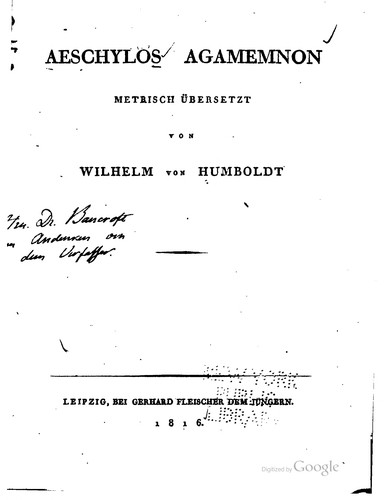 Aeschylus: Aeschylos Agamemnon (German language, 1816, Bei G. Fleischer dem jüngern)