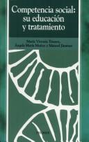 Maria V. Trianes Torres, Angela M. Munoz Sanchez: Competencia Social (Paperback, Spanish language, 2004, Piramide Ediciones Sa)