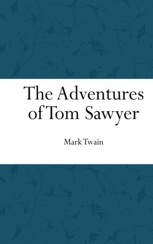 Mark Twain: The Adventures of Tom Sawyer (Paperback, 2015, Createspace Independent Publishing Platform, CreateSpace Independent Publishing Platform)