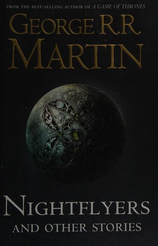 George R.R. Martin: Nightflyers and Other Stories (Hardcover, HarperCollins Publishers)