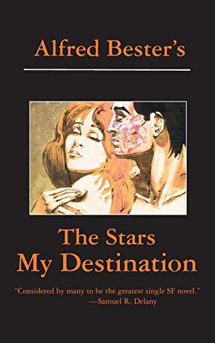 Alfred Bester: The Stars My Destination (Hardcover, 2011, Ipicturebooks)