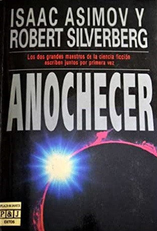 Isaac Asimov: Anochecer (1992, Plaza & Janés)