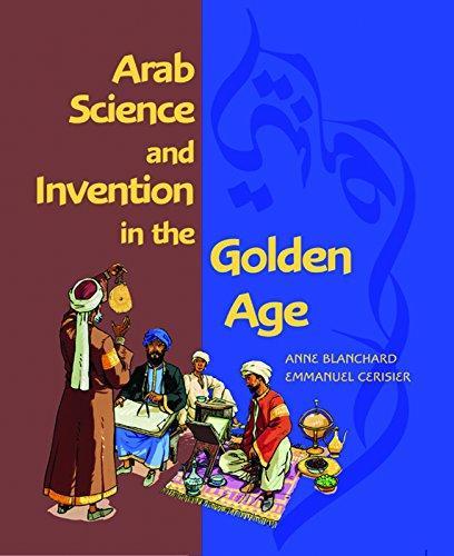 Anne Blanchard: Arab Science and Invention in the Golden Age (2009)