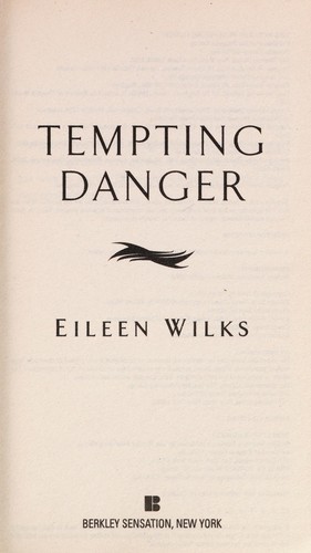 Eileen Wilks: Tempting danger (2004, Berkley Pub. Group)