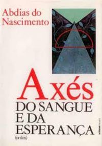 Abdias do Nascimento: Axés do sangue e da esperança (Português language, Serrana)