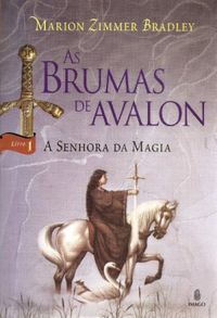 A Senhora Da Magia. As Brumas De Avalon - Volume 1 (Em Portuguese do Brasil)