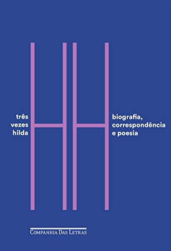 Caio Fernando Abreu, Hilda Hilst, Ana Lima Cecilio: Três vezes Hilda (EBook, Português language, 2018, Companhia das Letras)