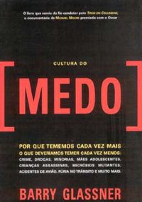 Barry Glassner: Cultura do Medo (Paperback, 2003, Francis)