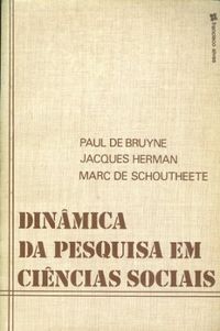 Paul Brunye: Dinâmica da Pesquisa em Ciências Sociais (Português language, Francisco Alves)