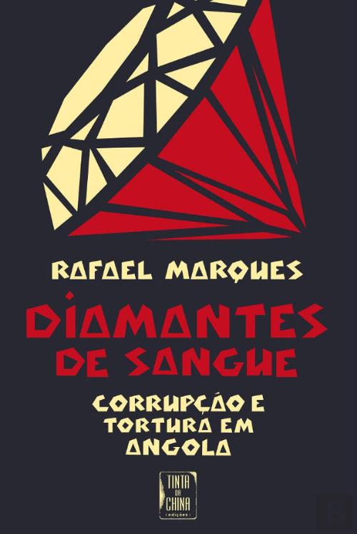 Rafael Marques: Diamantes de sangue (Portuguese language, 2011, Tinta da China)