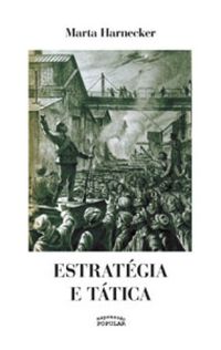 Marta Harnecker: Estratégia e Tática (Português language, Expressão Popular)