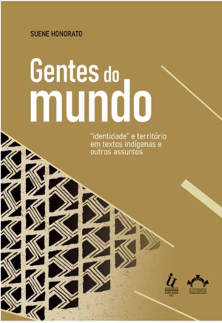 Suene Honorato: Gentes do mundo: “identidade” e território em textos indígenas e outros assuntos (EBook, Português language, 2025, Imprensa Universitária – Universidade Federal do Ceará)