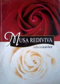 Edson Xavier: Musa Rediviva (Paperback, Português language, 2005, Gráfica e Editora Triunfo)