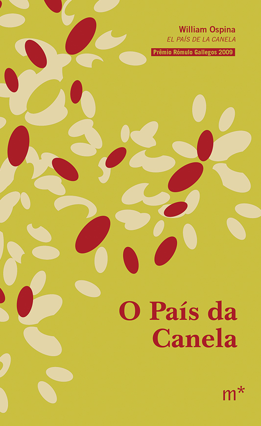 William Ospina: O país da canela (Paperback, Português language, 2017, Mundaréu)