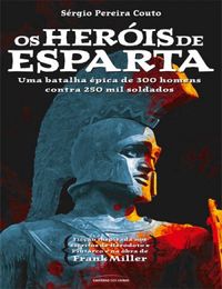 Sérgio Pereira Couto: Os Heróis de Esparta (Paperback, Português language, 2006, Universo dos Livros)