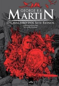 George R. R. Martin, George R. R. Martin, Harry Lloyd: O Cavaleiro dos Sete Reinos (Hardcover, Português language, Leya)