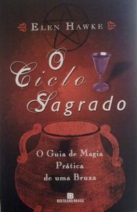 Elen Hawke: O Ciclo Sagrado (Paperback, Português language, 2004, Bertrand Brasil)