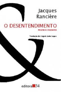 Jacques Rancière: O desentendimento (Paperback, Português language, 34)