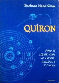 Barbara Hand Clow: Quíron (Paperback, Português language, 1997, Pensamento)