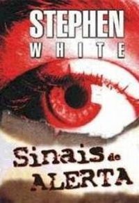 Stephen White: Sinais de Alerta (Português language, 2003, Leganto)