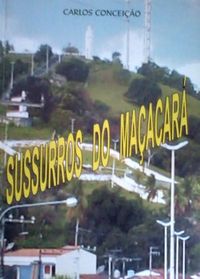 Sussurros do Maçacará (Paperback, J. Andrade)