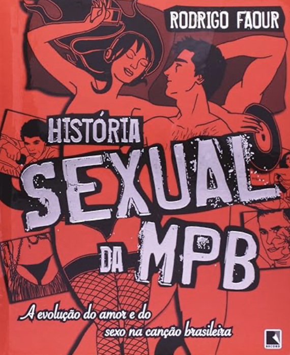 Rodrigo Faour: História sexual da MPB