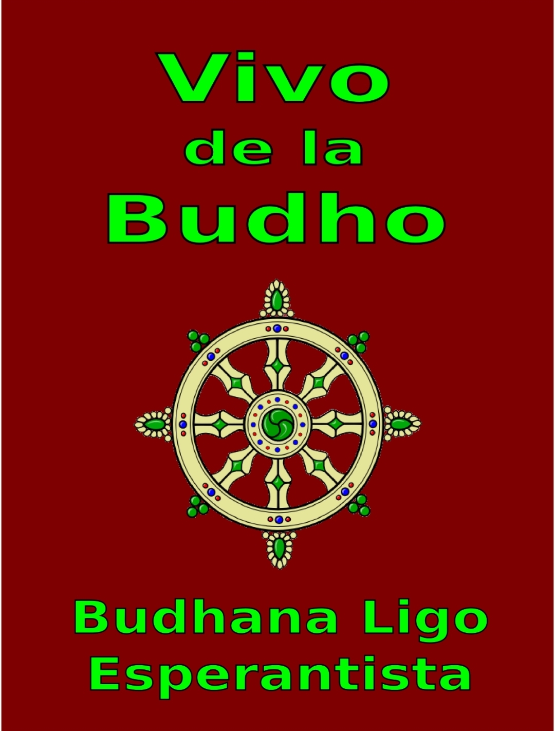 Budhana Ligo Esperantista: Vivo de la Budho (EBook, Esperanto language, 2014)