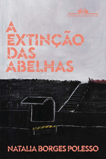 Natalia Borges Polesso: A extinção das abelhas (Portuguese language, 2021, Companhia das Letras)