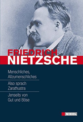 Friedrich Nietzsche: Friedrich Nietzsche : Hauptwerke (Hardcover, Nikol Verlagsges.mbH)