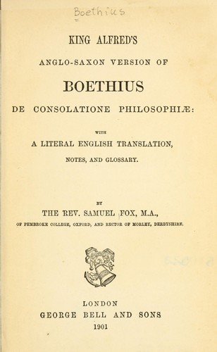 Boethius: King Alfred's Anglo-Saxon version of Boethius De consolatione philosophiae (1901, G. Bell)