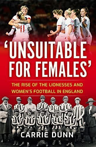 Carrie Dunn: Unsuitable for Females (2022, Birlinn, Limited, Arena Sport)