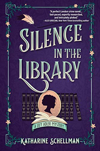 Katharine Schellman: Silence in the Library (Hardcover, 2021, Crooked Lane Books)