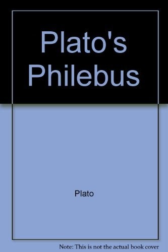 Plato: Plato's Philebus (1972, Cambridge University Press)