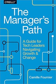 Camille Fournier: The Manager's Path (Paperback, 2017, O'Reilly Media)