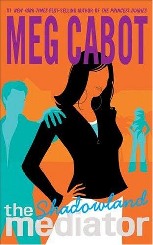 Meg Cabot: Shadowland (The Mediator, Book 1) (2004, HarperTeen)