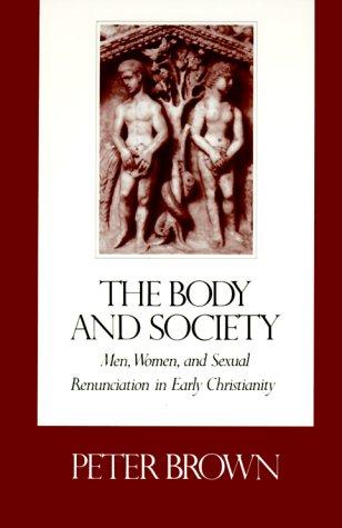 Peter Brown: The Body and Society (Paperback, Columbia University Press)