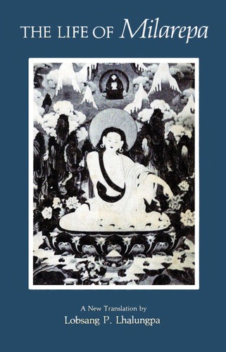 Tsang Nyön Heruka: The life of Milarepa (1982, Prajñā Press)