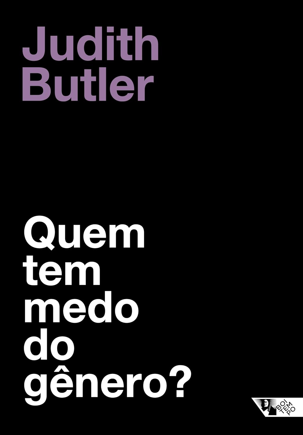 Judith Butler: Quem tem medo do gênero? (Boitempo Editorial)