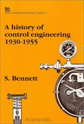 Stuart Bennett, S. Bennett: A History of Control Engineering, 1930-1955 (1993, P. Peregrinus on behalf of the Institution of Electrical Engineers, London)