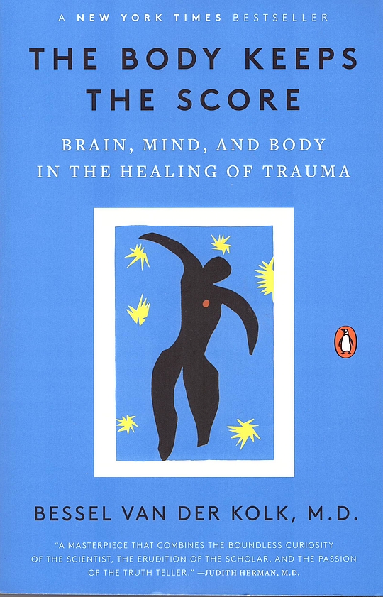 Bessel A. Van Der Kolk: The Body Keeps the Score (2014, Penguin Books, Limited)