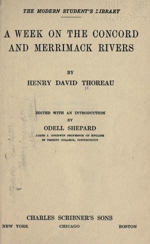 Henry David Thoreau: A week on the Concord and Merrimack rivers (1921, Scribner's)