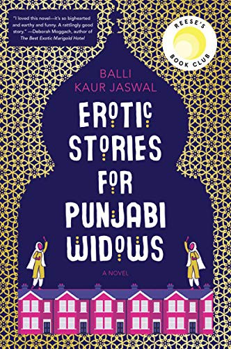 Balli Kaur Jaswal: Erotic Stories for Punjabi Widows (2018, William Morrow Paperbacks, William Morrow & Company)