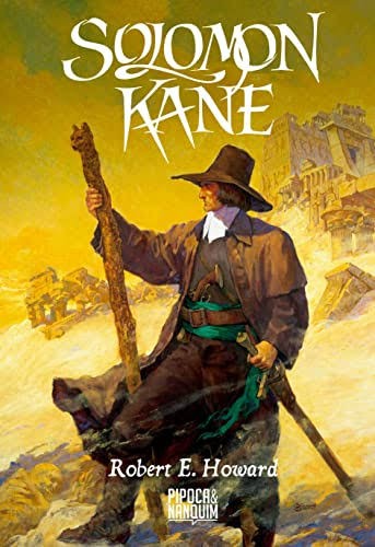 Robert E. Howard: Solomon Kane — Edição completa e definitiva (2023, Pipoca e Nanquim)
