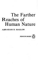 Abraham H. Maslow: The Farther Reaches of Human Nature (Paperback, 1976, Penguin (Non-Classics))