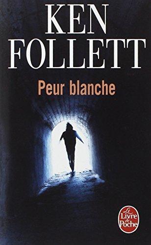 Ken Follett: Peur Blanche (French language, 2006)